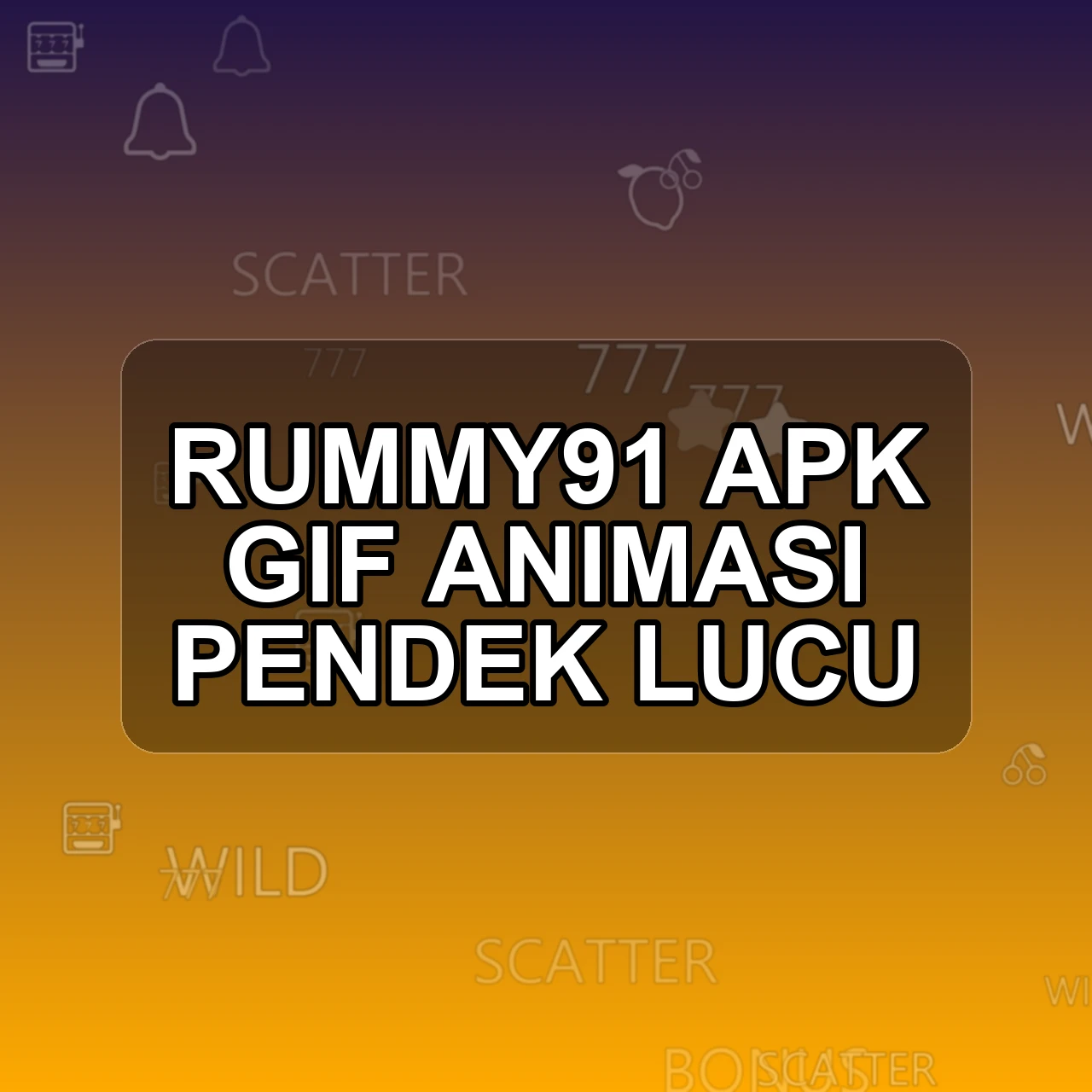 RUMMY91 Unduh APK - Aplikasi Android Gif Rummy 91