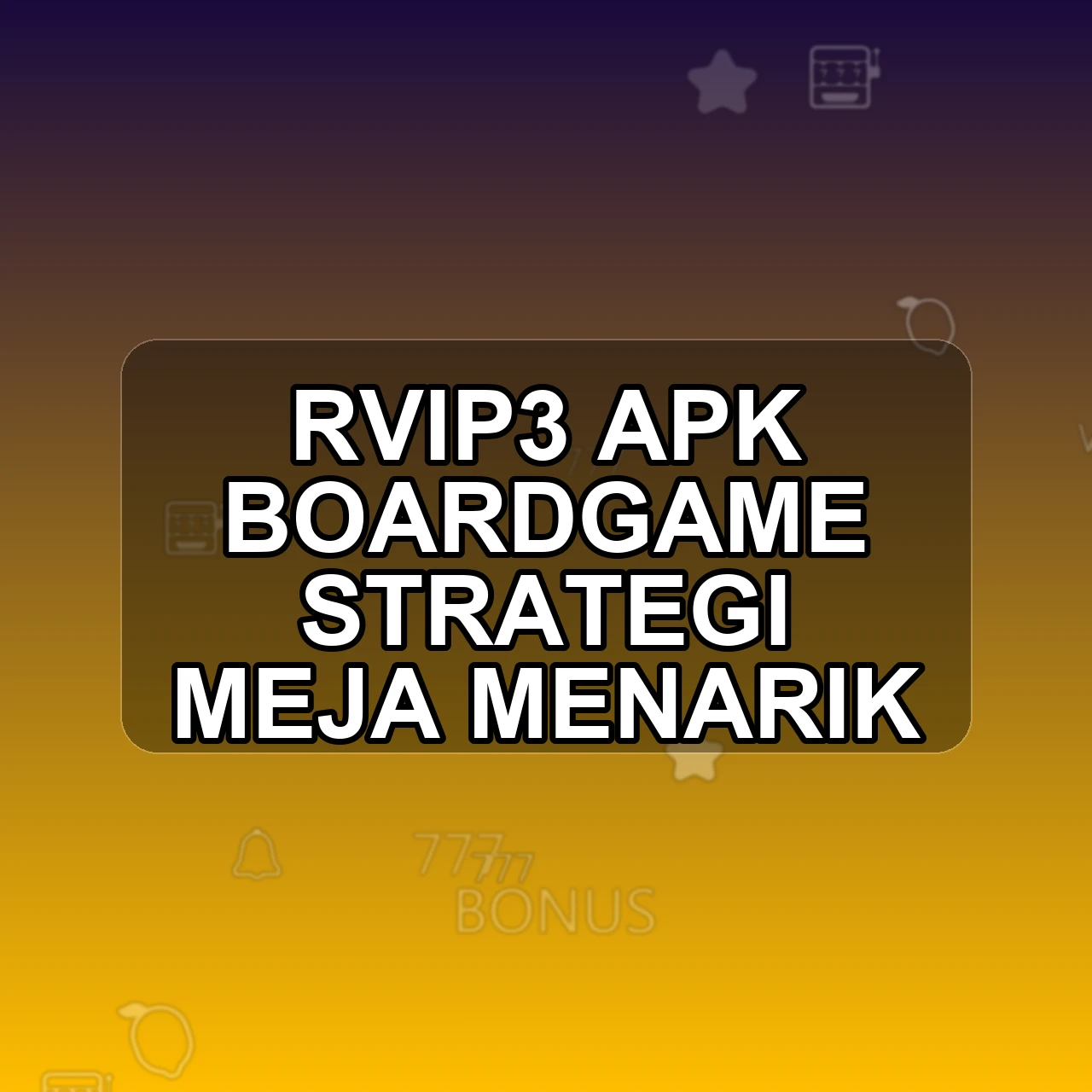RVIP3 Unduh APK - Aplikasi Android Boardgame Rvip 3