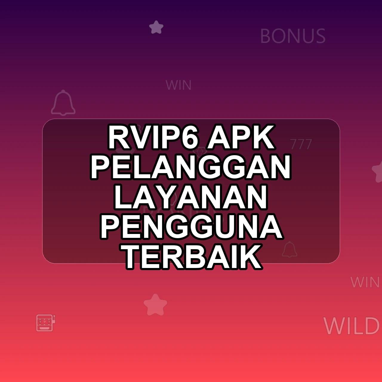 RVIP6 Unduh APK - Aplikasi Android Pelanggan Rvip 6