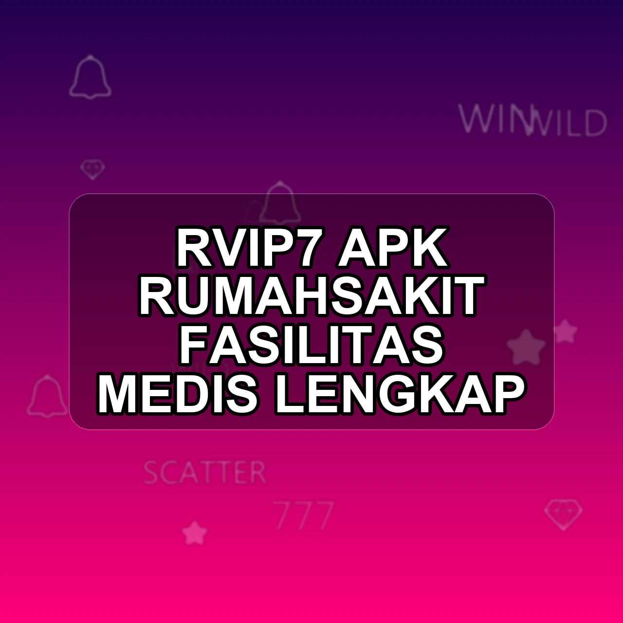 RVIP7 Unduh APK - Aplikasi Android Rumahsakit Rvip 7