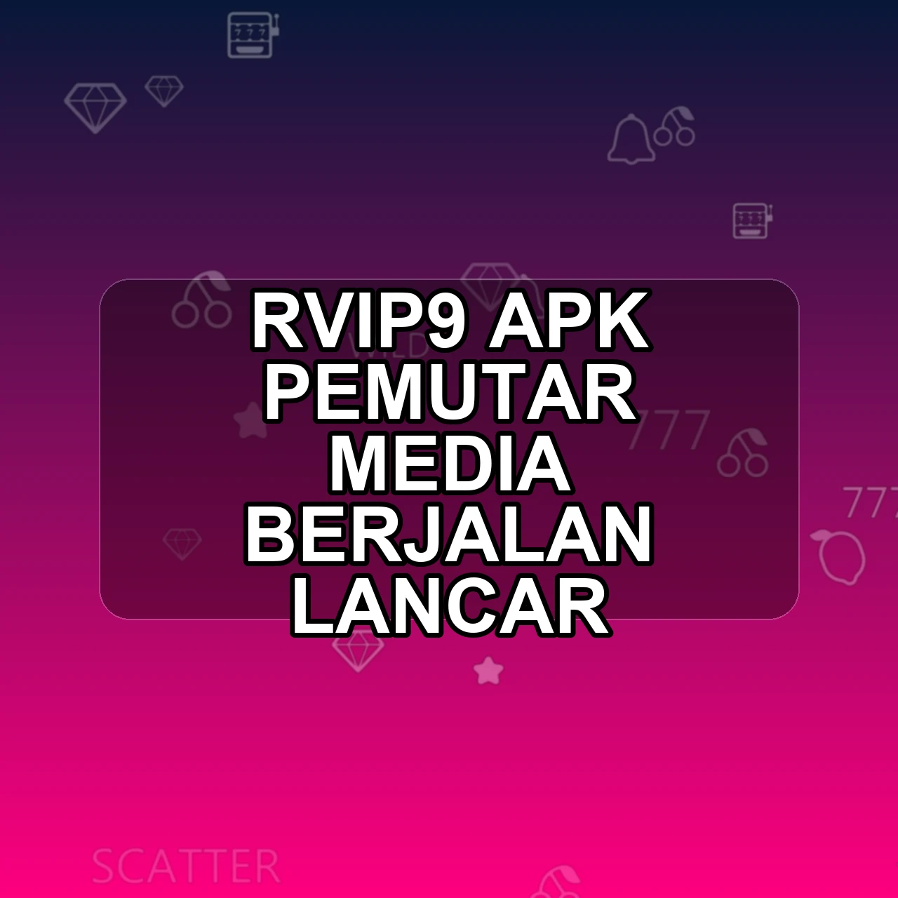 RVIP9 Unduh APK - Aplikasi Android Pemutar Rvip 9