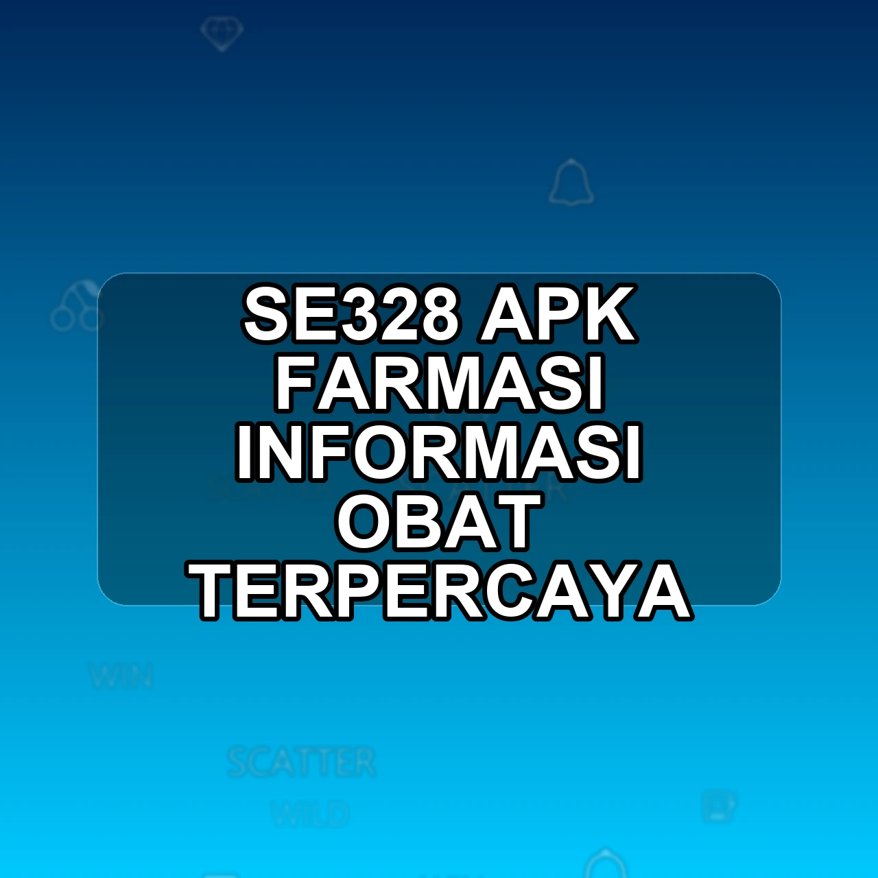 SE328 Unduh APK - Aplikasi Android Farmasi Se 328