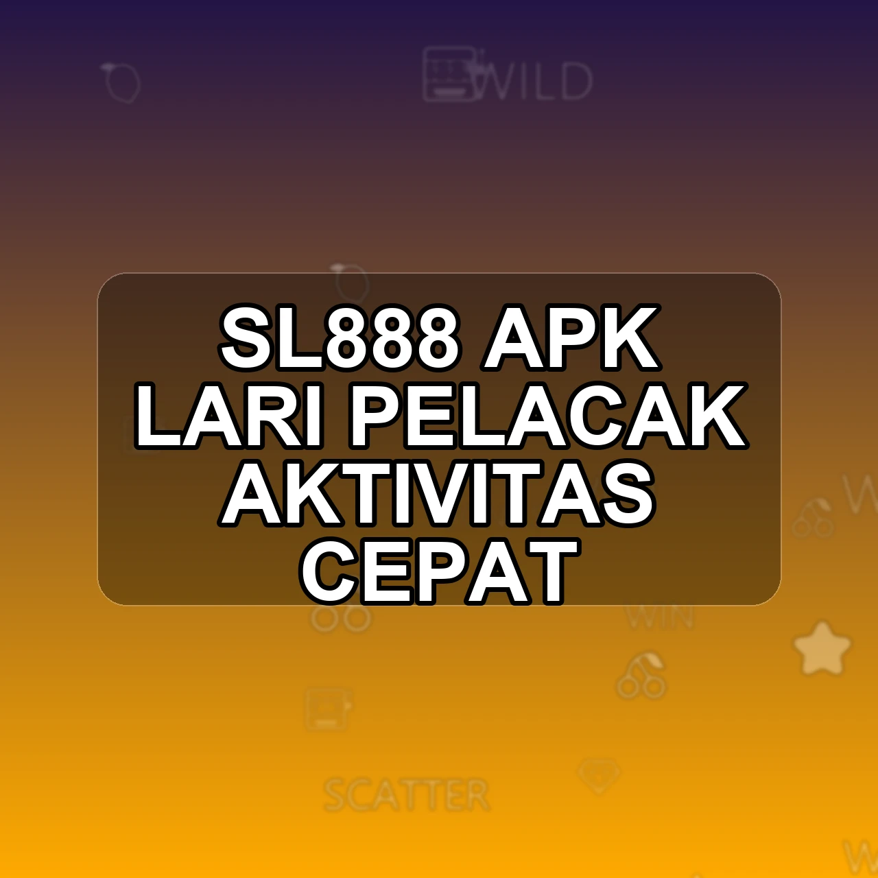 SL888 Unduh APK - Aplikasi Android Lari Sl 888