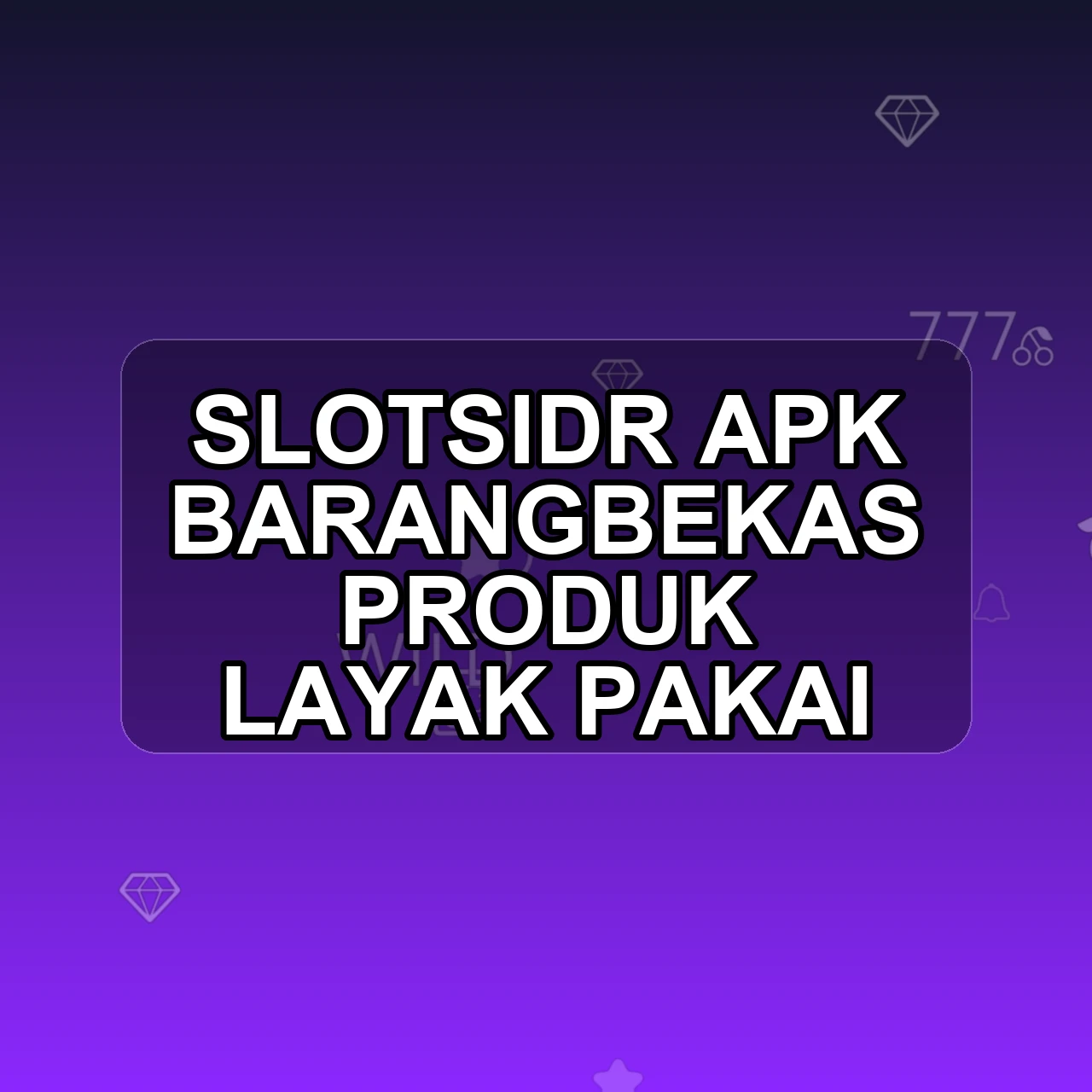 Slotsidr Unduh APK - Aplikasi Android Barangbekas Slots Idr