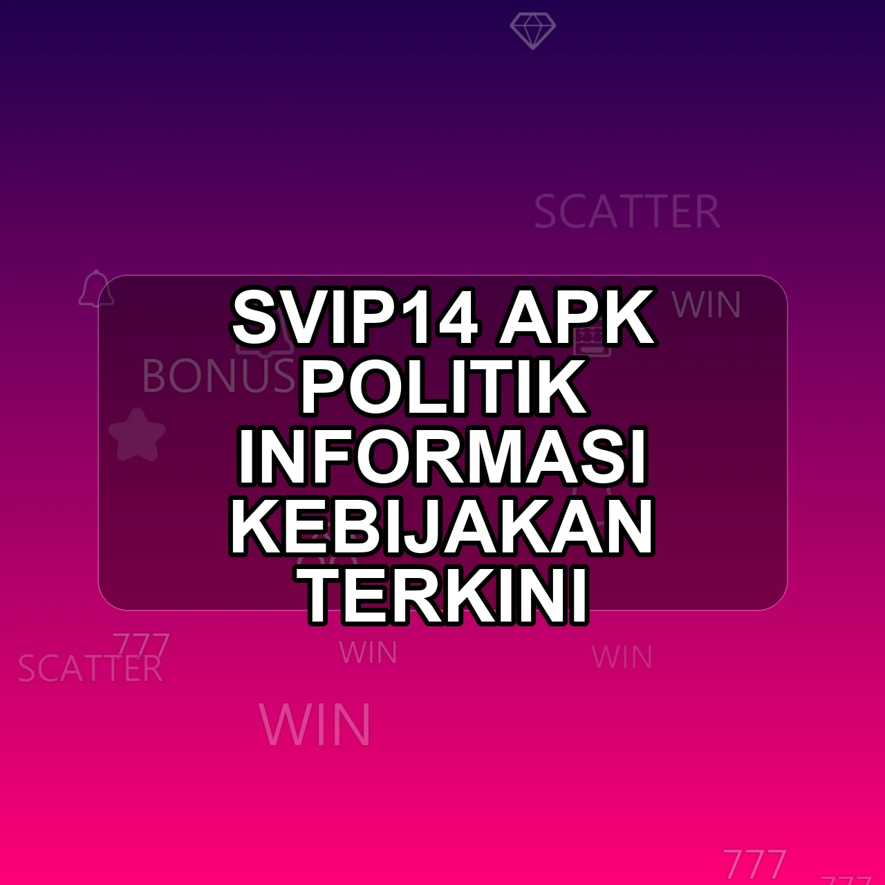 SVIP14 Unduh APK - Aplikasi Android Politik Svip 14