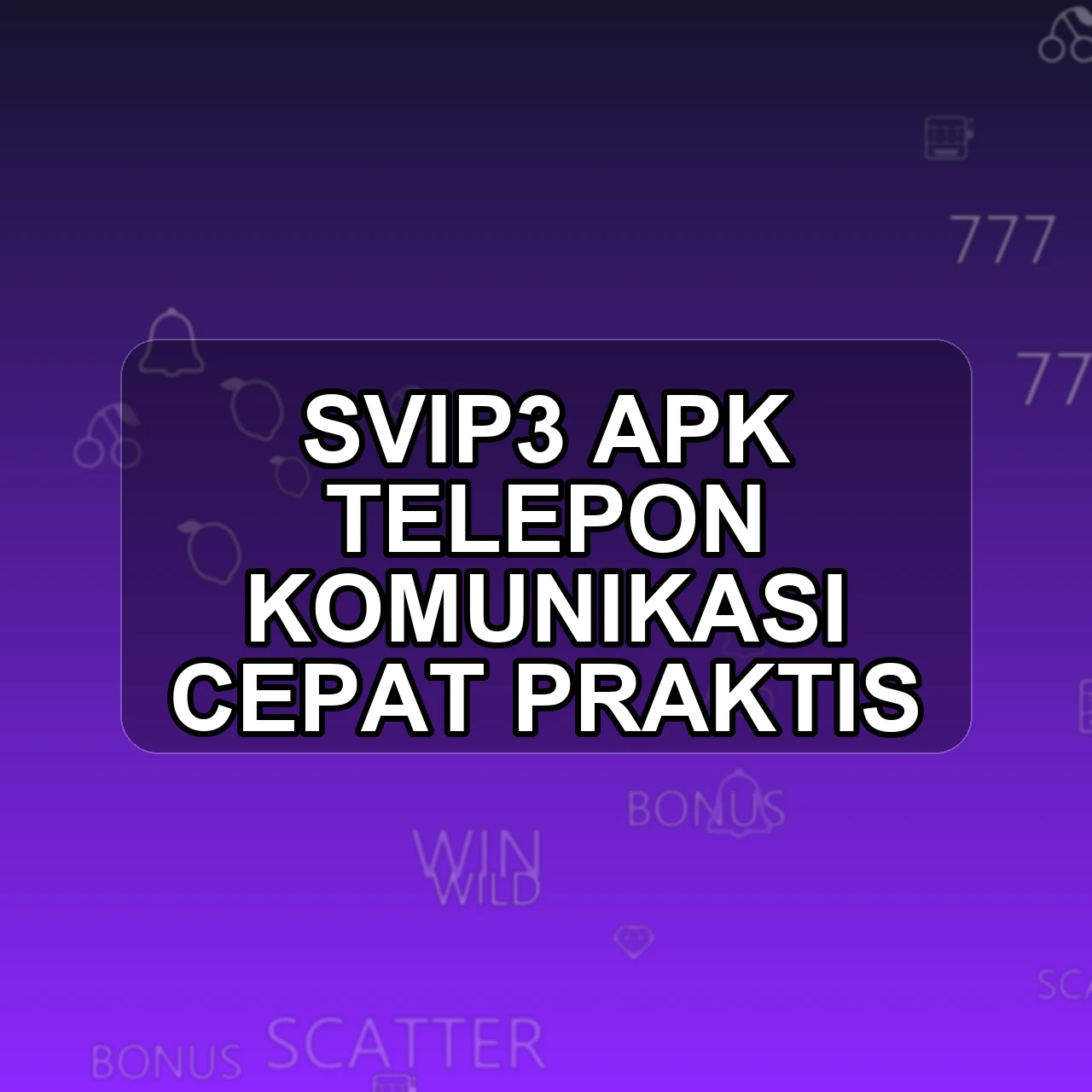SVIP3 Unduh APK - Aplikasi Android Telepon Svip 3