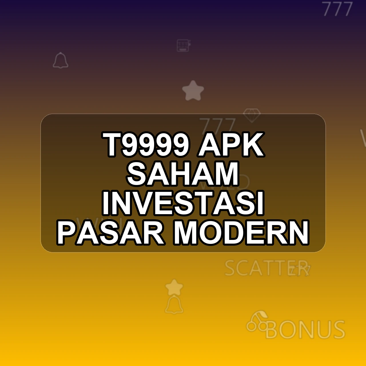 T9999 Unduh APK - Aplikasi Android Saham T 9999