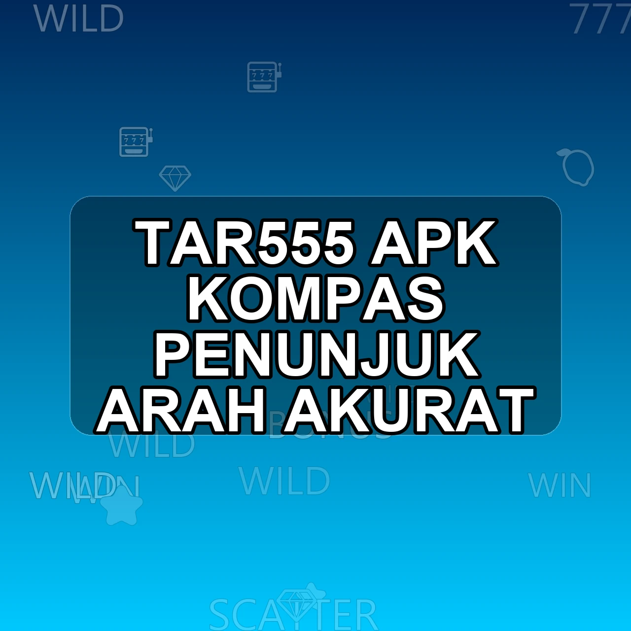TAR555 Unduh APK - Aplikasi Android Kompas Tar 555