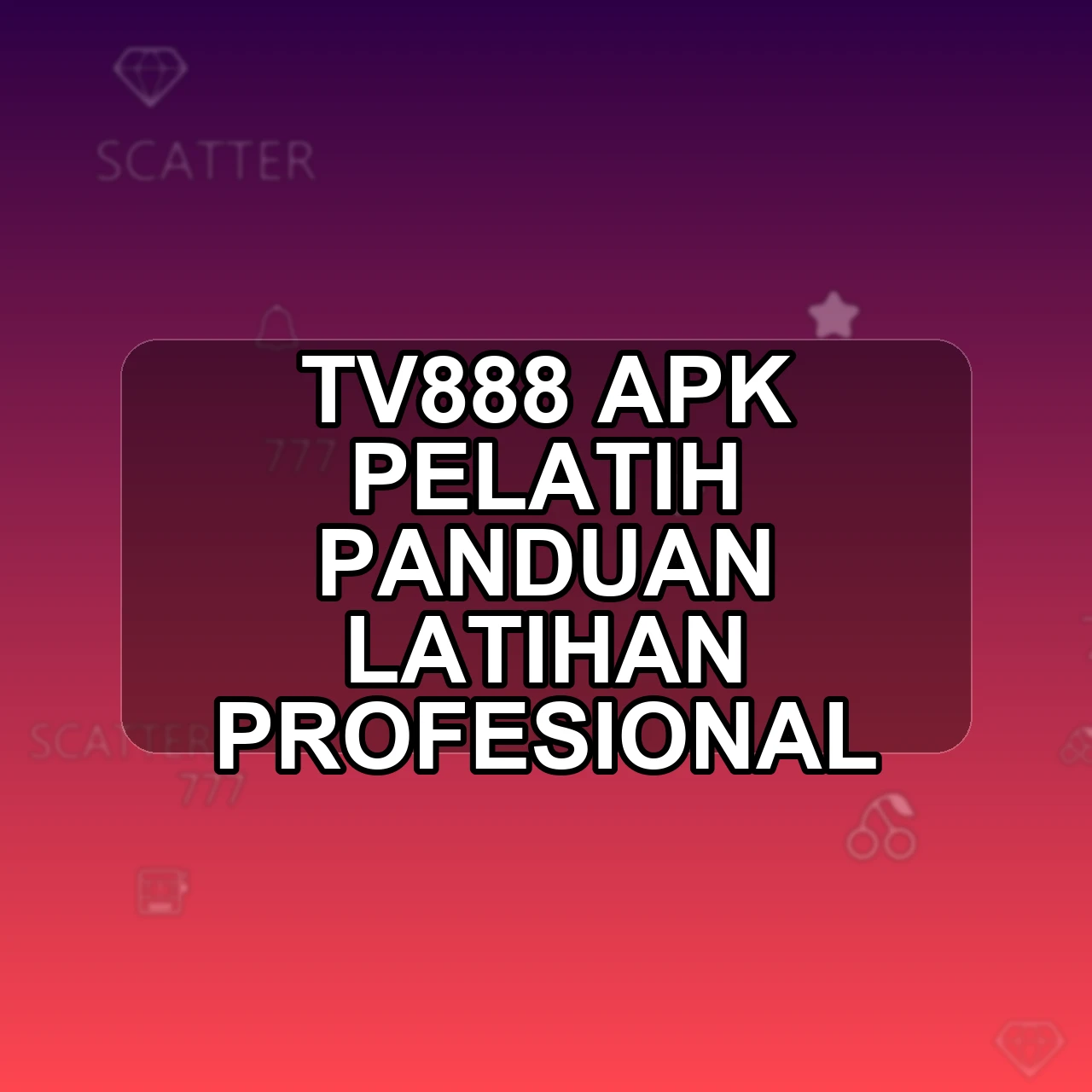 Tv888 Unduh APK - Aplikasi Android Pelatih Tv 888