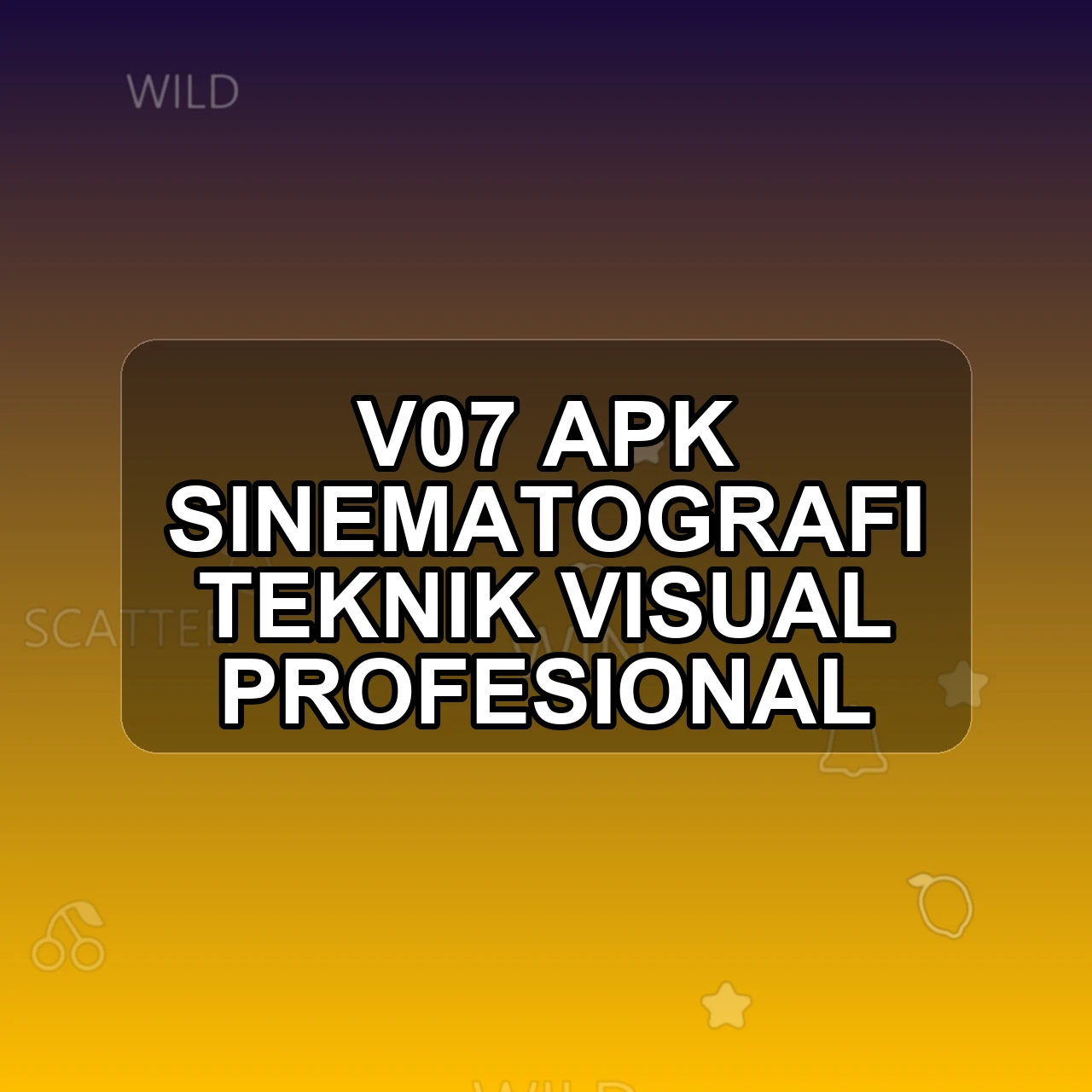 V07 Unduh APK - Aplikasi Android Sinematografi V 07