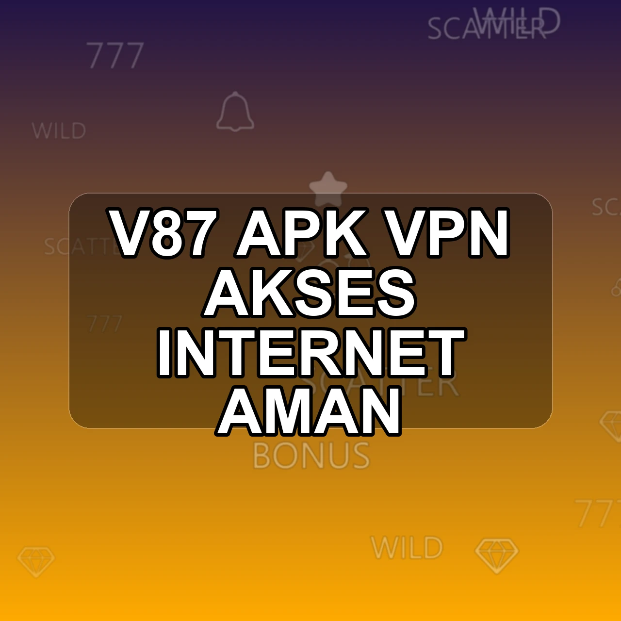 V87 Unduh APK - Aplikasi Android Vpn V 87