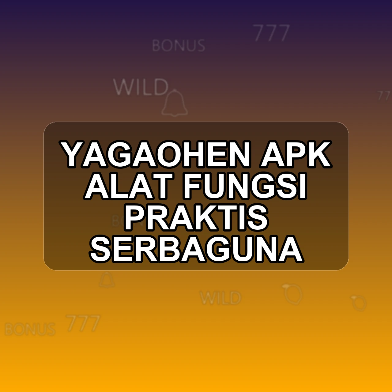 Yagaohen Unduh APK - Aplikasi Android Alat Yagao Hen