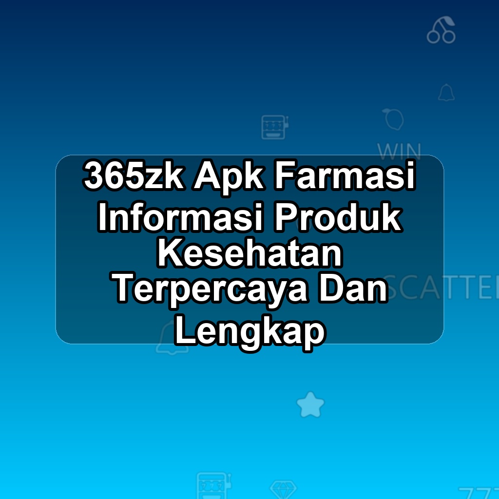 365ZK Unduh APK - Aplikasi Android Farmasi 365 Zk