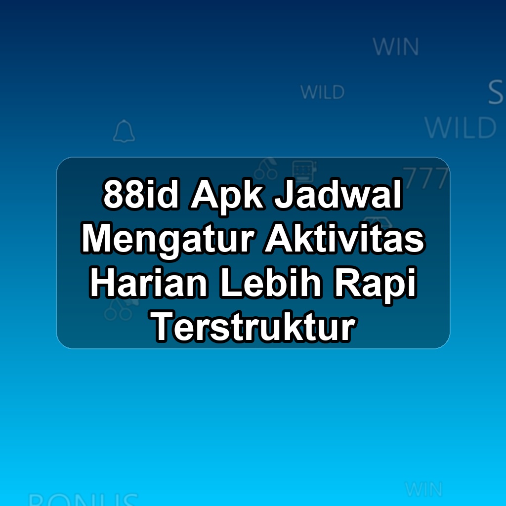 88ID Unduh APK - Aplikasi Android Jadwal 88 Id