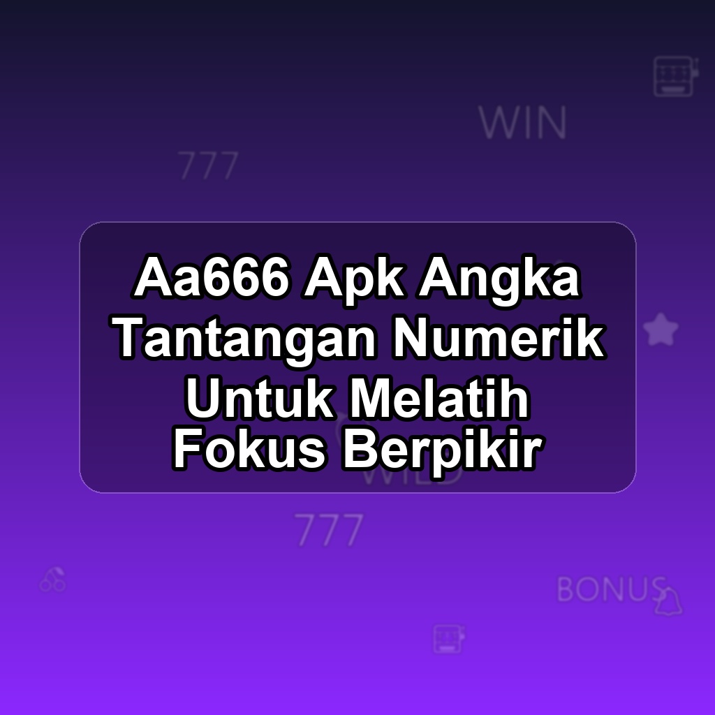 Aa666 Unduh APK - Aplikasi Android Angka Aa 666