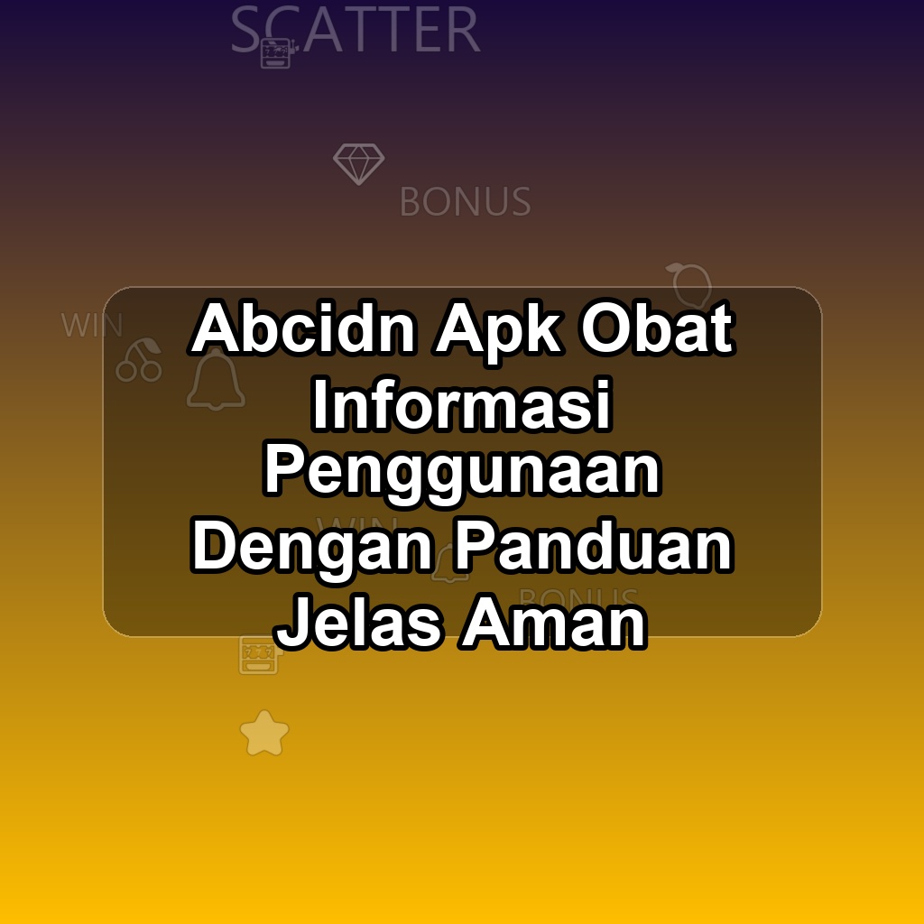 ABCIDN Unduh APK - Aplikasi Android Obat Abc Idn