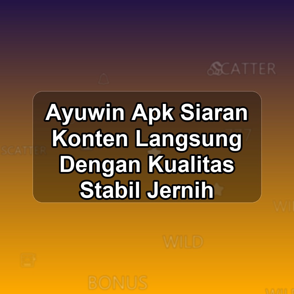 AYUWIN Unduh APK - Aplikasi Android Siaran Ayu Win