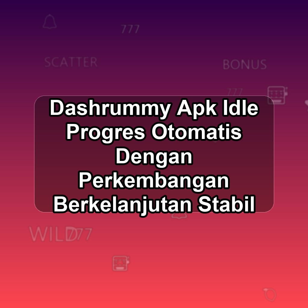 DASHRUMMY Unduh APK - Aplikasi Android Idle Dash Rummy