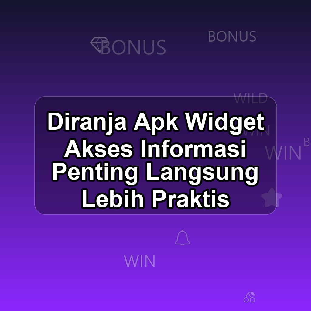 DIRANJA Unduh APK - Aplikasi Android Widget Diranja