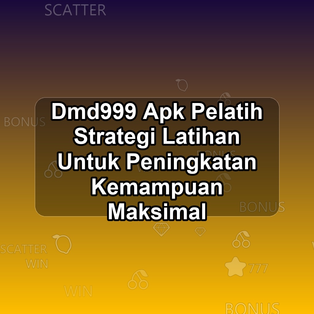 DMD999 Unduh APK - Aplikasi Android Pelatih Dmd 999