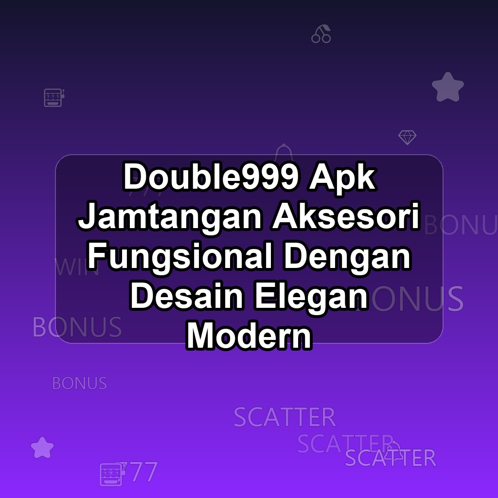 DOUBLE999 Unduh APK - Aplikasi Android Jamtangan Double 999