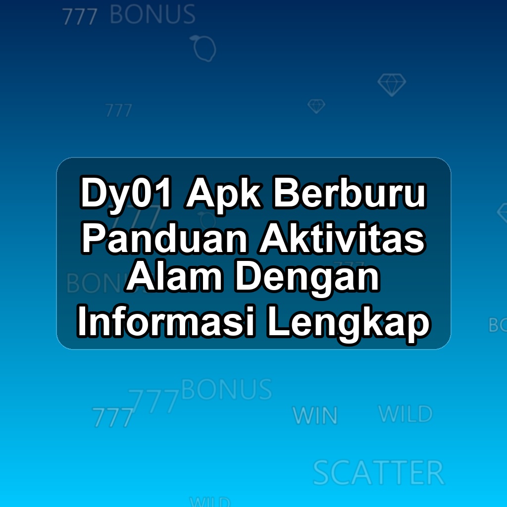 DY01 Unduh APK - Aplikasi Android Berburu Dy 01