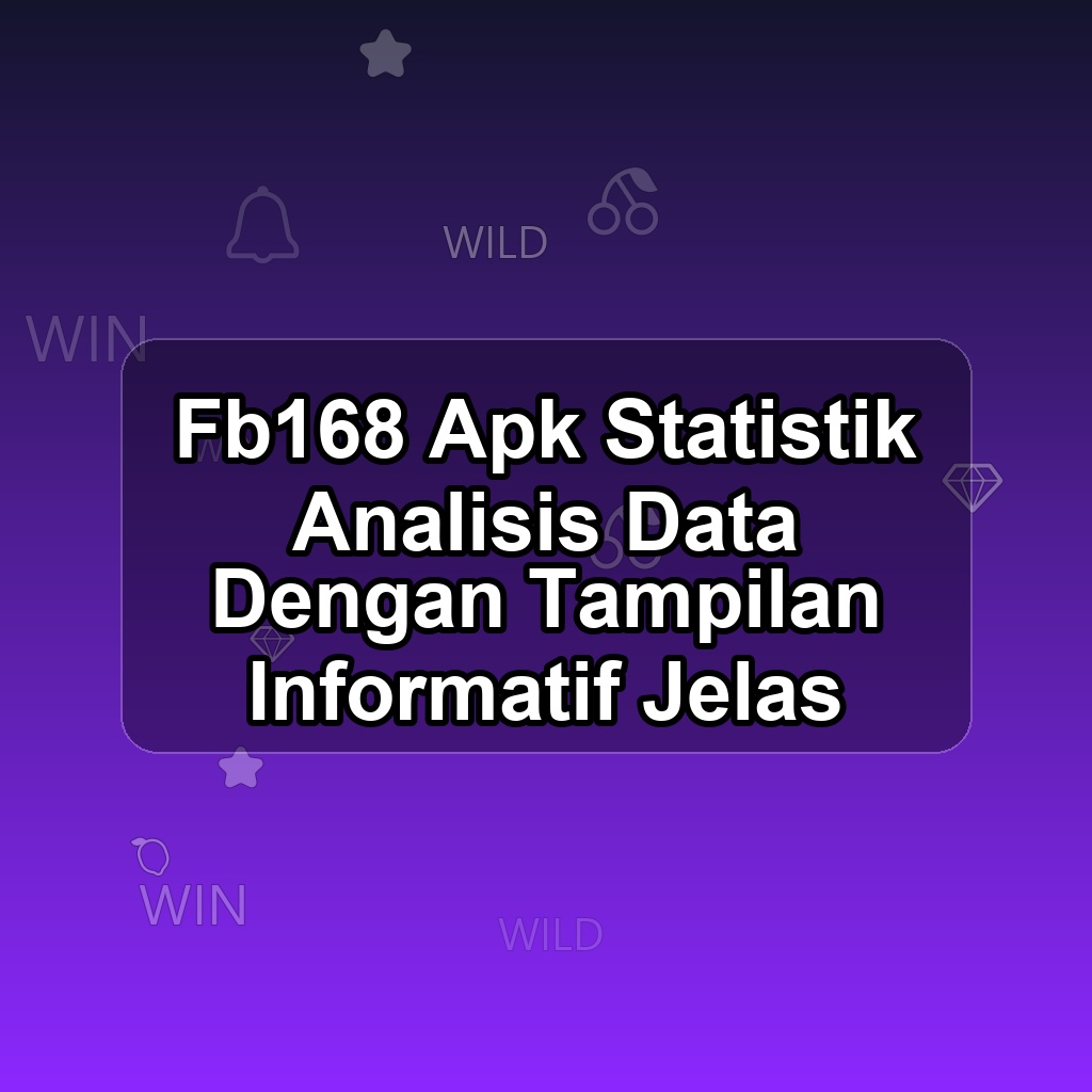 FB168 Unduh APK - Aplikasi Android Statistik Fb 168