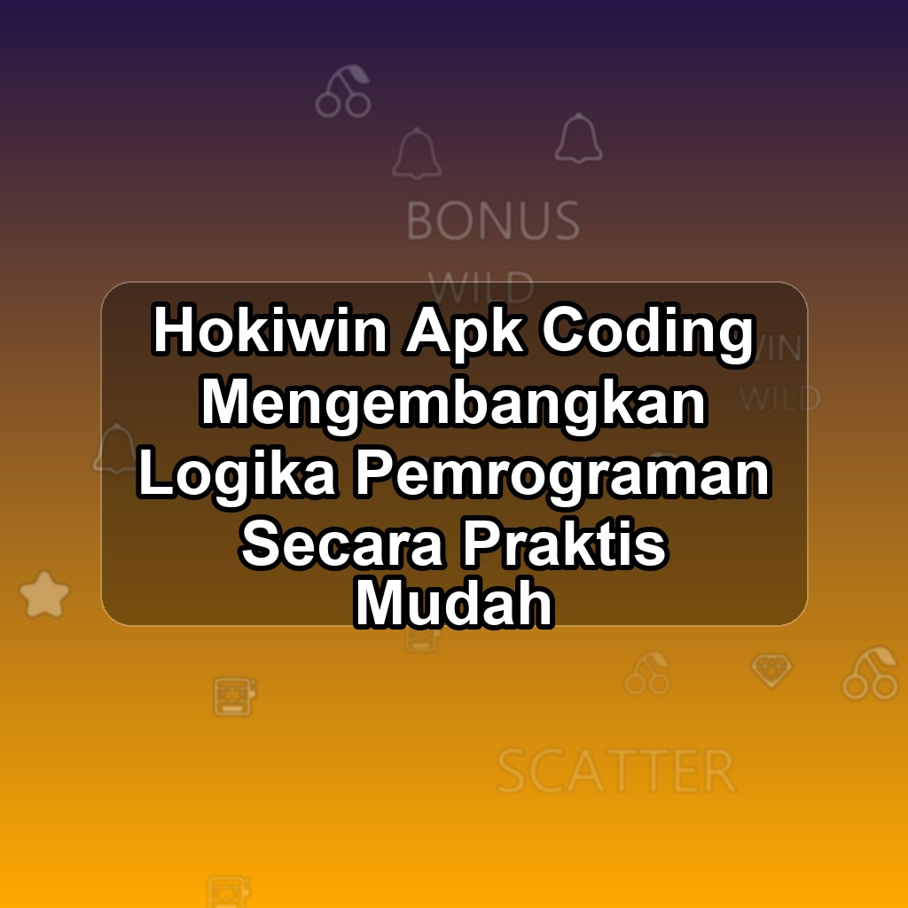 HOKIWIN Unduh APK - Aplikasi Android Coding Hoki Win