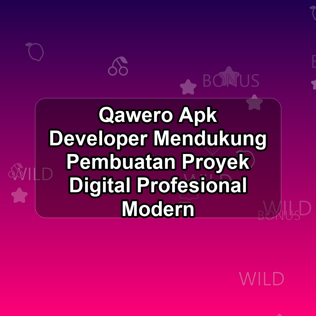 Qawero Unduh APK - Aplikasi Android Developer Qawe Ro