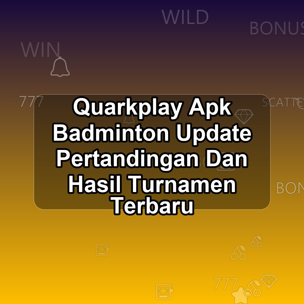 QUARKPLAY Unduh APK - Aplikasi Android Badminton Quark Play