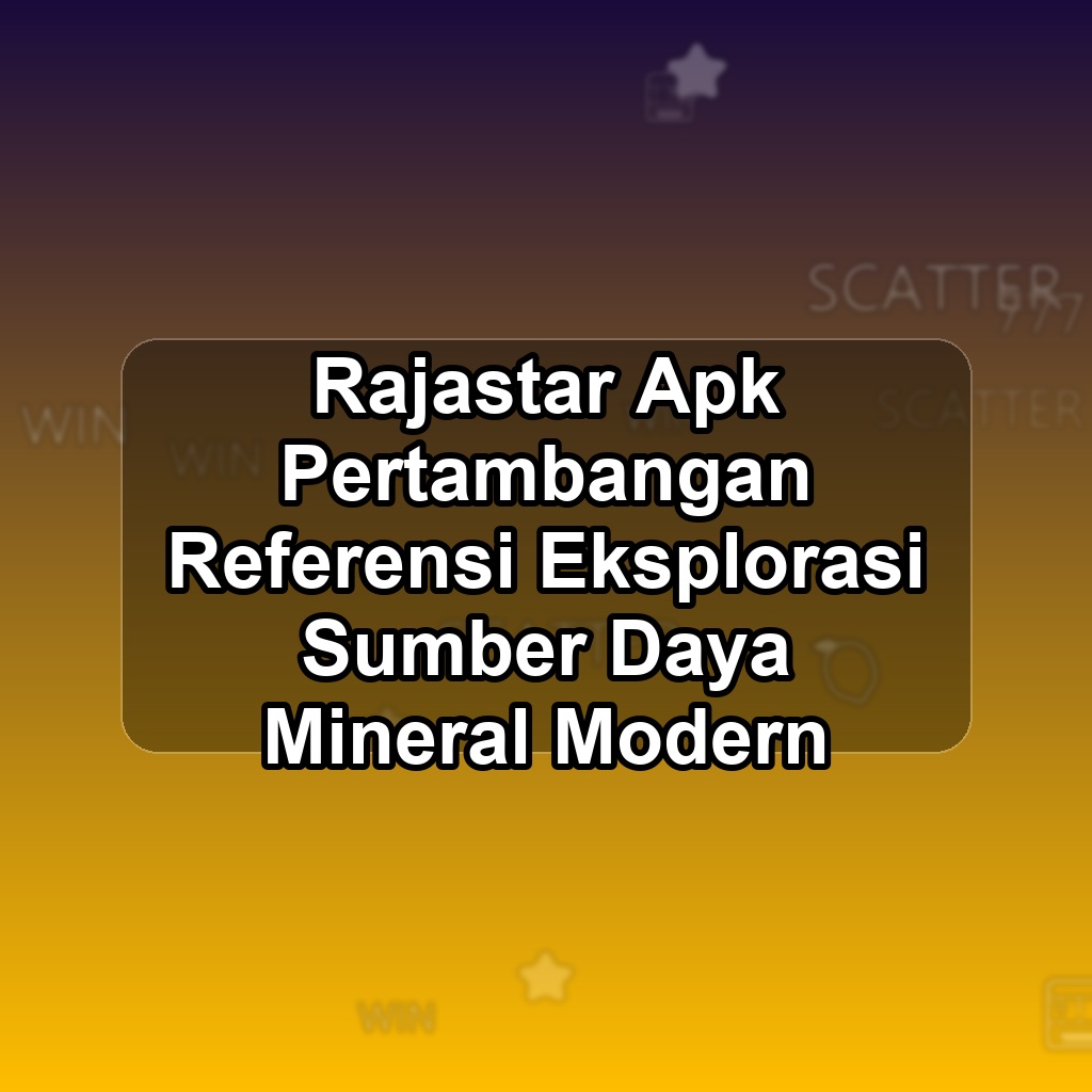 Rajastar Unduh APK - Aplikasi Android Pertambangan Raja Star