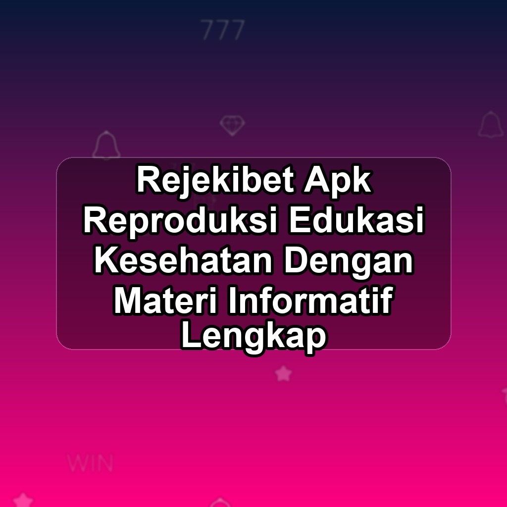 REJEKIBET Unduh APK - Aplikasi Android Reproduksi Rejeki Bet