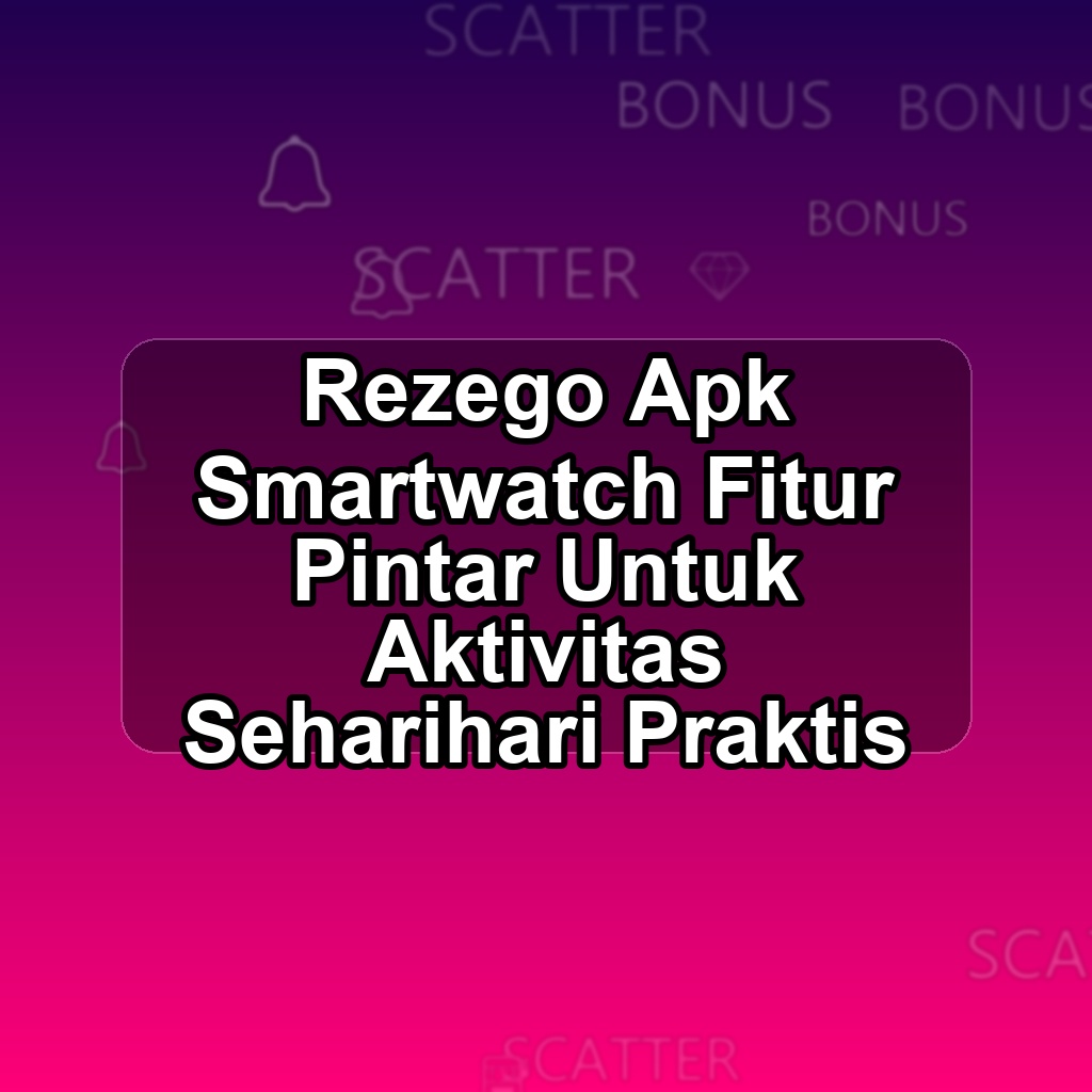 Rezego Unduh APK - Aplikasi Android Smartwatch Reze Go