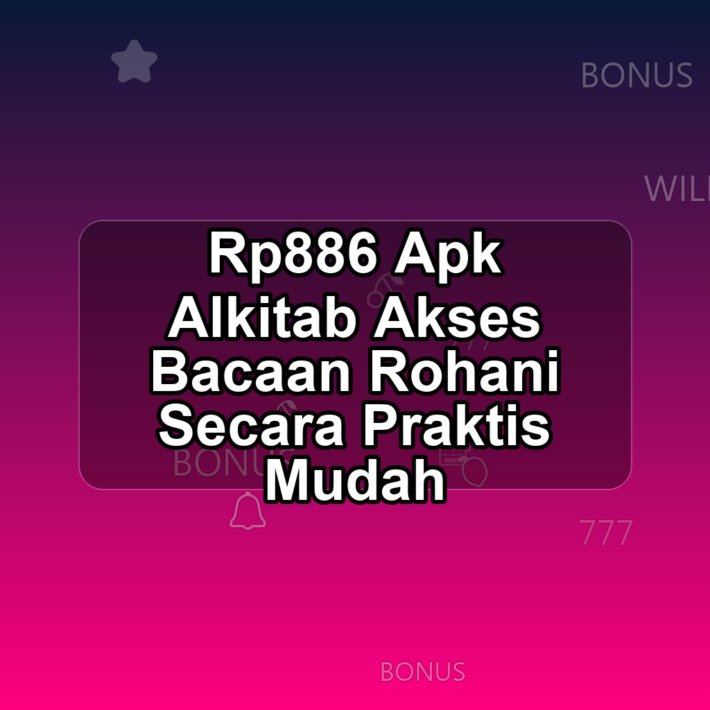 Rp886 Unduh APK - Aplikasi Android Alkitab Rp 886