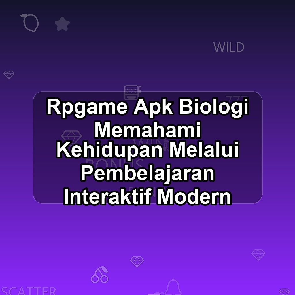 RPGAME Unduh APK - Aplikasi Android Biologi Rp Game