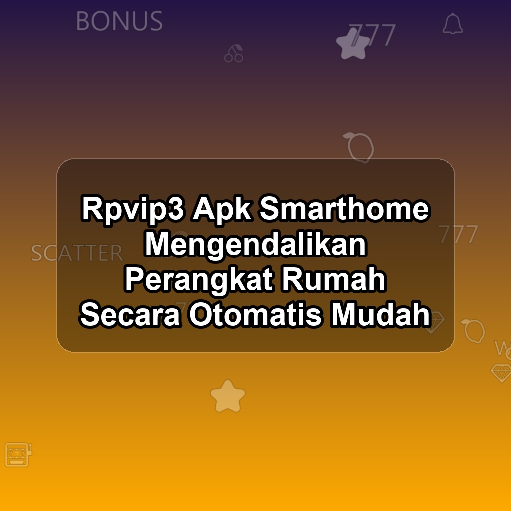 RPVIP3 Unduh APK - Aplikasi Android Smarthome Rp Ip3