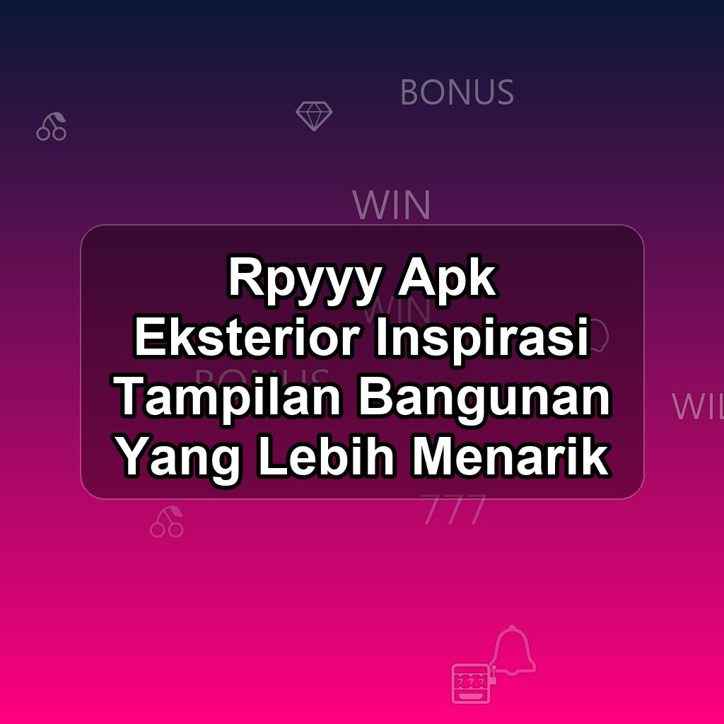 RPYYY Unduh APK - Aplikasi Android Eksterior Rp Yyy