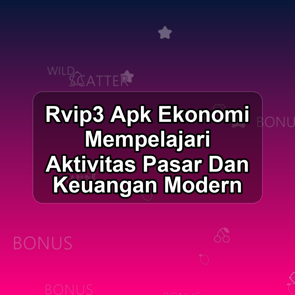 RVIP3 Unduh APK - Aplikasi Android Ekonomi Rvip 3