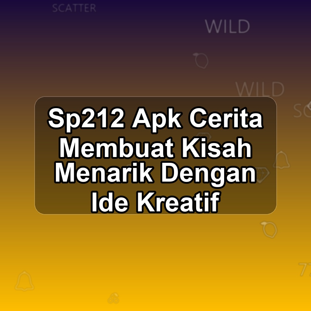 SP212 Unduh APK - Aplikasi Android Cerita Sp 212
