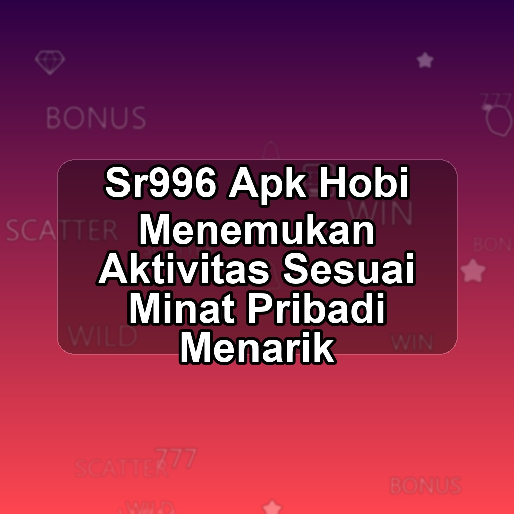 SR996 Unduh APK - Aplikasi Android Hobi Sr 996