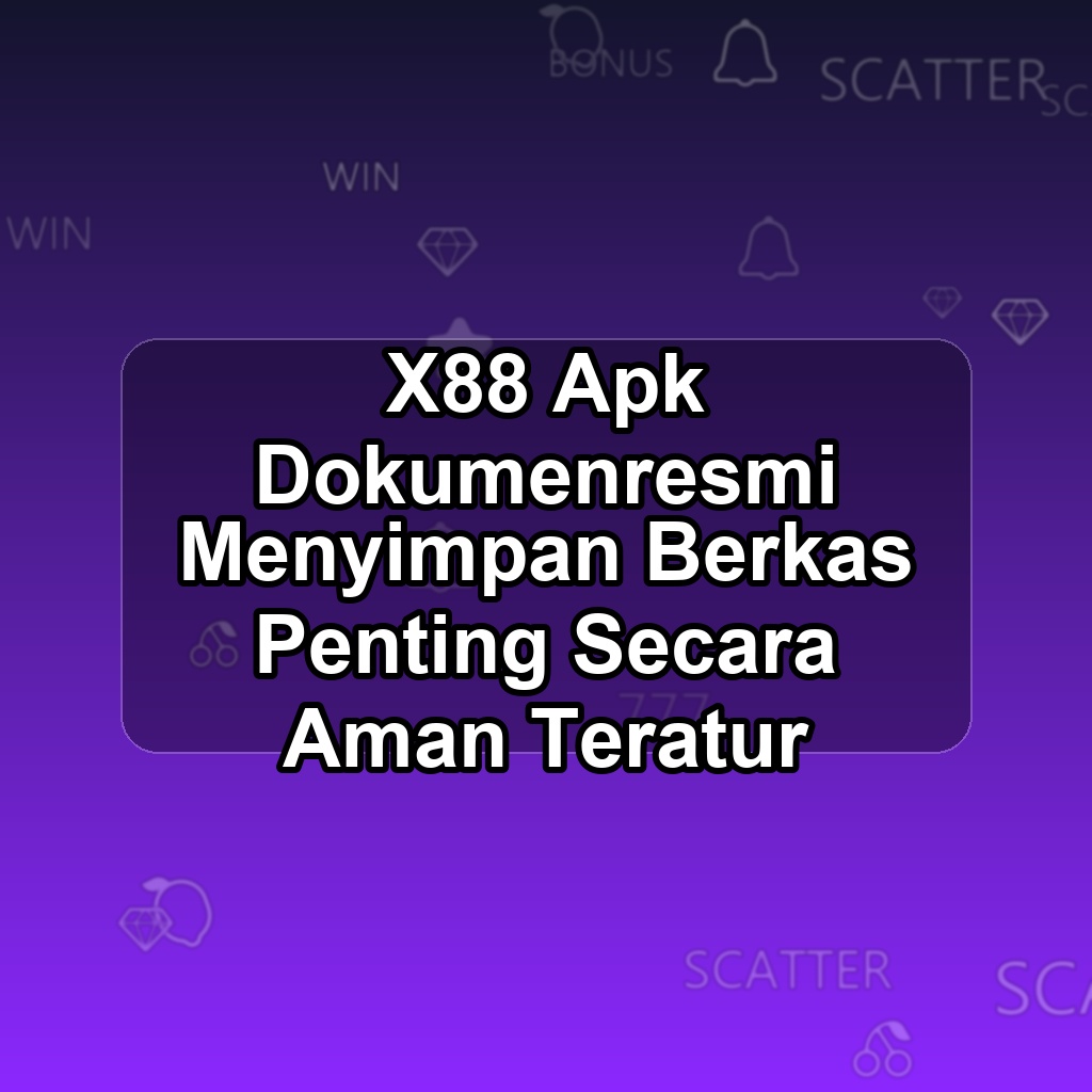X88 Unduh APK - Aplikasi Android Dokumenresmi X 88