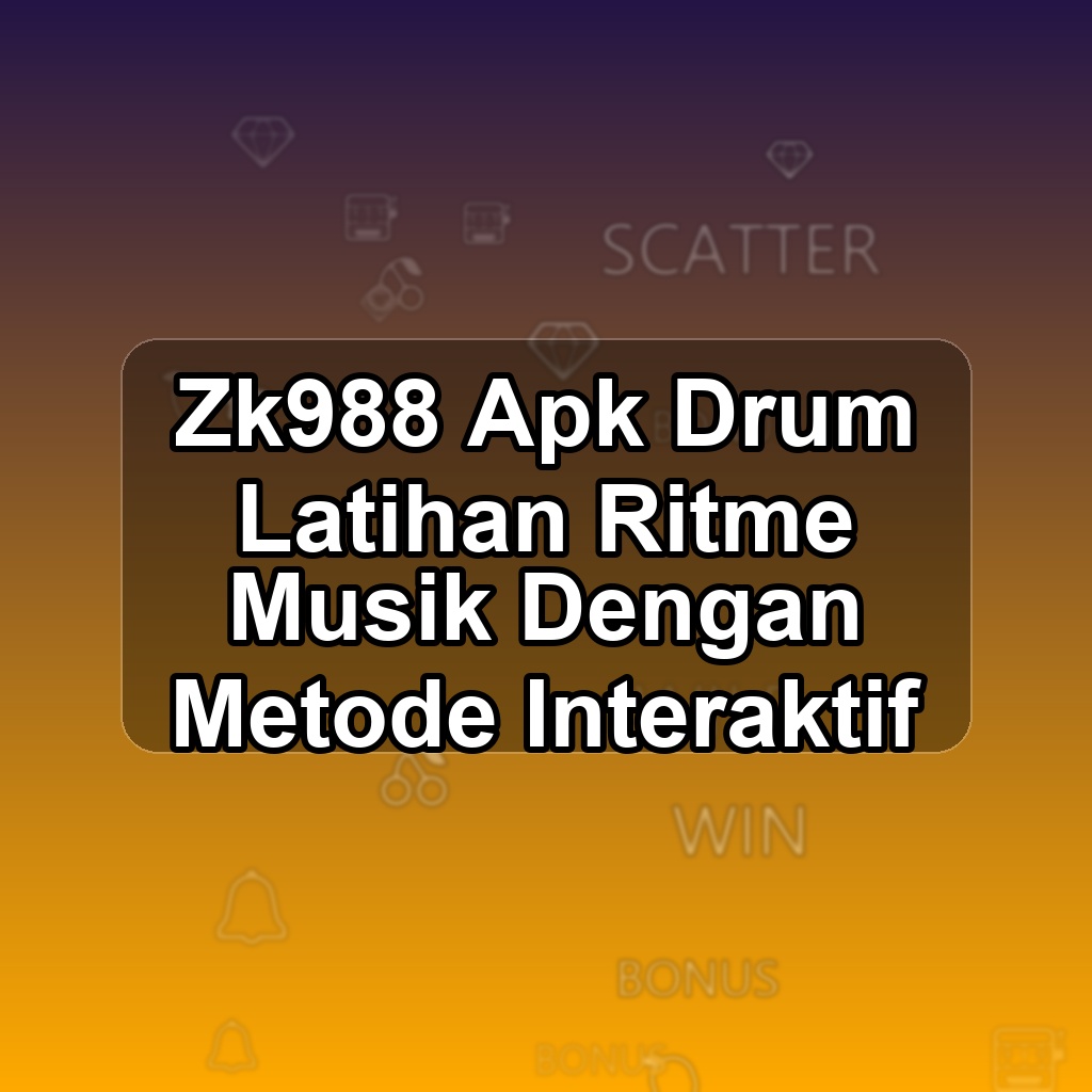 ZK988 Unduh APK - Aplikasi Android Drum Zk 988