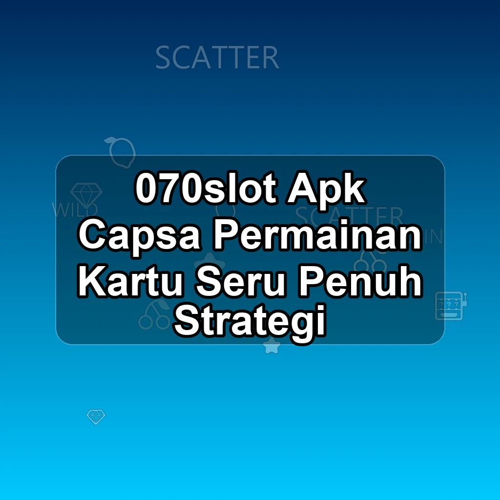 070SLOT APK