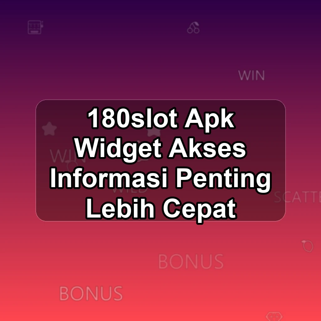 180SLOT APK