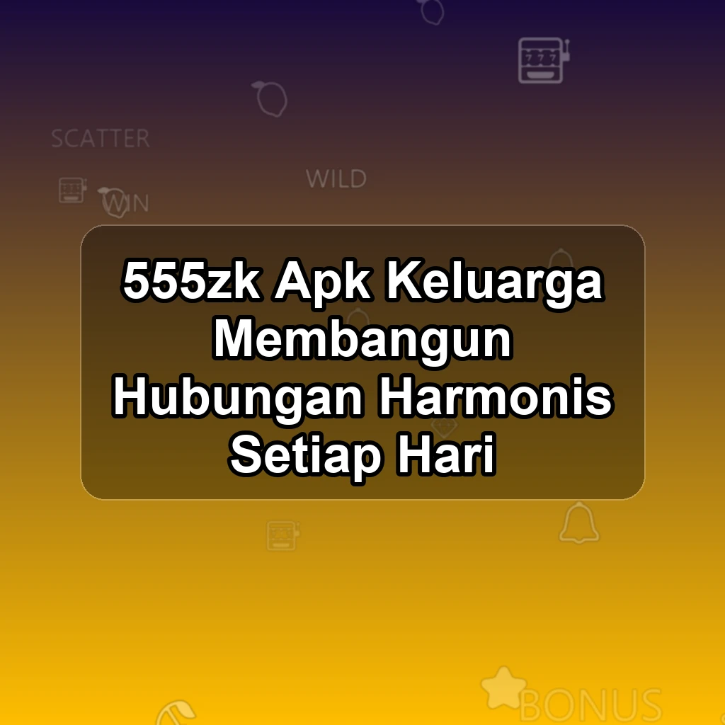 555ZK APK