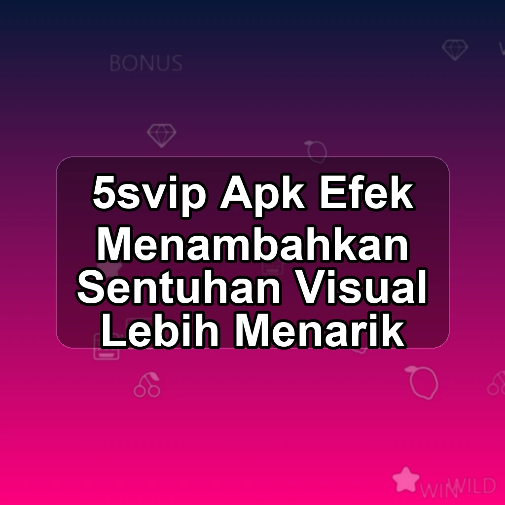 5SVIP APK