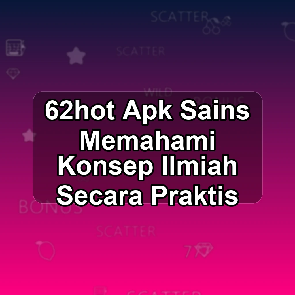 62HOT APK