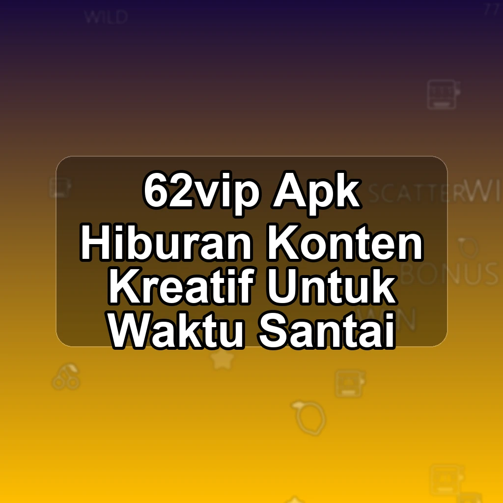 62VIP APK