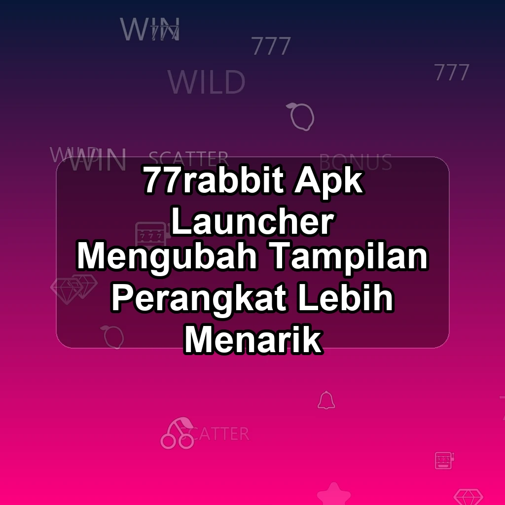 77RABBIT APK