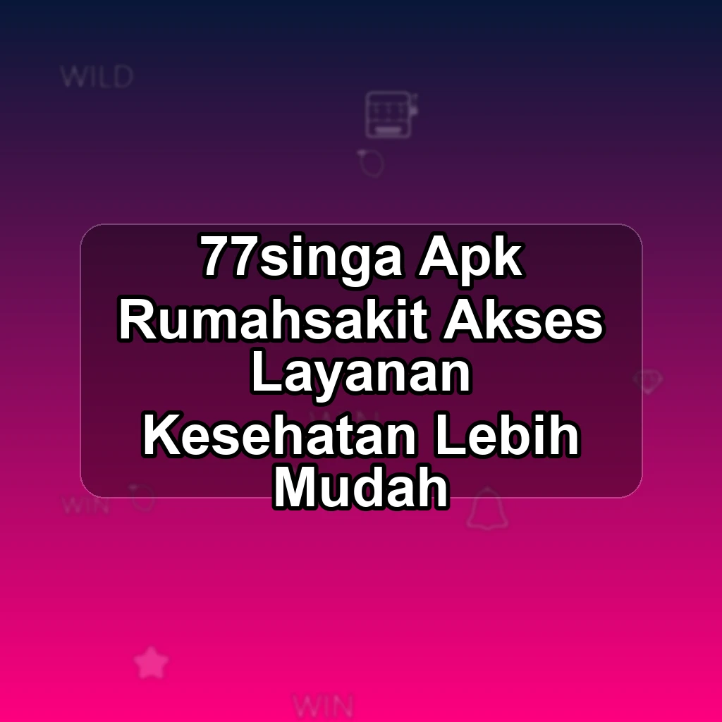 77SINGA APK
